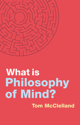 McClelland |  What Is Philosophy of Mind? | Buch |  Sack Fachmedien