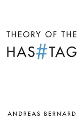 Bernard |  Theory of the Hashtag | eBook | Sack Fachmedien