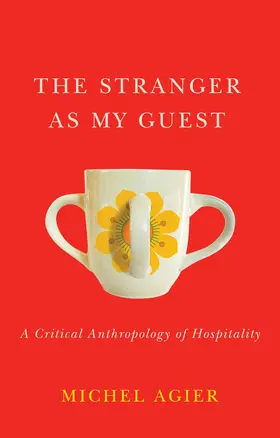 Agier |  The Stranger as My Guest | Buch |  Sack Fachmedien