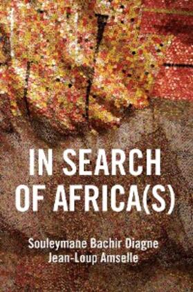 Diagne / Amselle |  In Search of Africa(s) | eBook | Sack Fachmedien