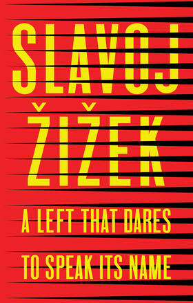 Zizek |  A Left That Dares to Speak Its Name | Buch |  Sack Fachmedien