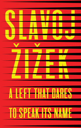 Zizek |  A Left that Dares to Speak Its Name | Buch |  Sack Fachmedien