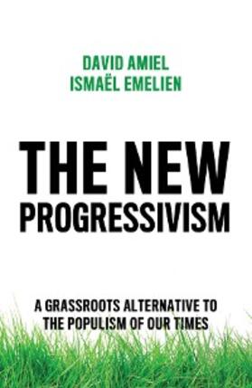 Amiel / Emelien |  The New Progressivism | eBook | Sack Fachmedien