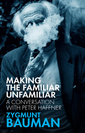 Bauman / Haffner |  Making the Familiar Unfamiliar | Buch |  Sack Fachmedien
