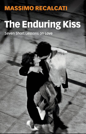 Recalcati |  The Enduring Kiss | Buch |  Sack Fachmedien