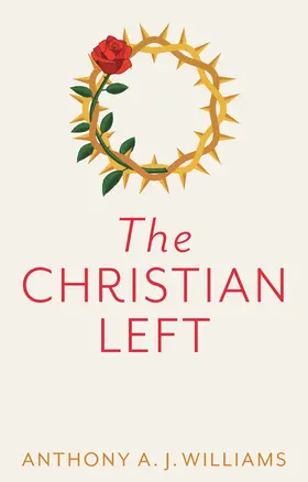 Williams |  The Christian Left | Buch |  Sack Fachmedien