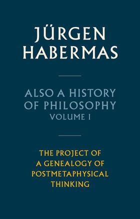 Habermas |  Also a History of Philosophy, Volume 1 | Buch |  Sack Fachmedien