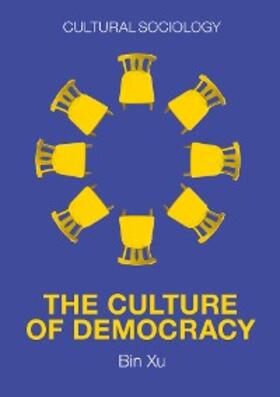 Xu |  The Culture of Democracy | eBook | Sack Fachmedien