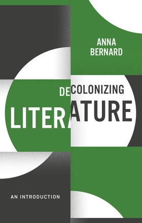 Bernard |  Decolonizing Literature | Buch |  Sack Fachmedien
