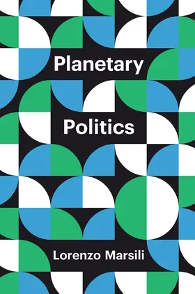 Marsili |  Planetary Politics | Buch |  Sack Fachmedien