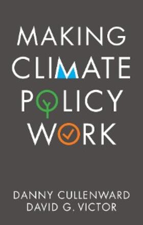 Cullenward / Victor |  Making Climate Policy Work | eBook | Sack Fachmedien