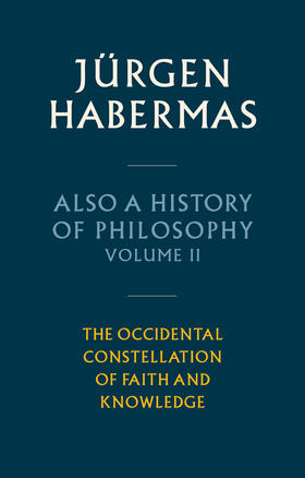 Habermas |  Also a History of Philosophy | Buch |  Sack Fachmedien