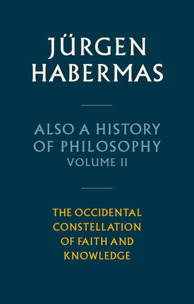 Habermas |  Also a History of Philosophy, Volume 2 | Buch |  Sack Fachmedien