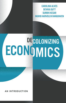 Alves / Dutt / Kvangraven |  Decolonizing Economics | Buch |  Sack Fachmedien