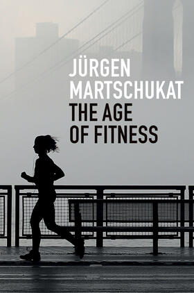 Martschukat |  The Age of Fitness | Buch |  Sack Fachmedien