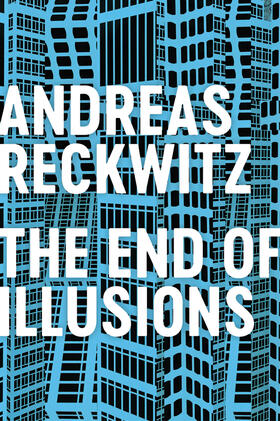Reckwitz |  The End of Illusions | Buch |  Sack Fachmedien