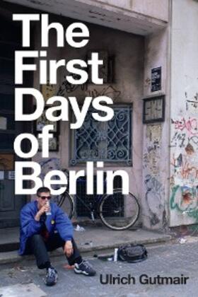 Gutmair |  The First Days of Berlin | eBook | Sack Fachmedien