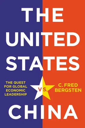 Bergsten |  The United States vs. China | Buch |  Sack Fachmedien