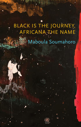 Soumahoro |  Black is the Journey, Africana the Name | Buch |  Sack Fachmedien
