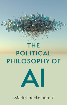 Coeckelbergh |  The Political Philosophy of AI | Buch |  Sack Fachmedien