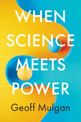 Mulgan |  When Science Meets Power | Buch |  Sack Fachmedien