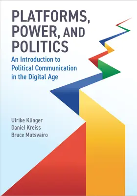 Klinger / Kreiss / Mutsvairo |  Platforms, Power, and Politics | Buch |  Sack Fachmedien