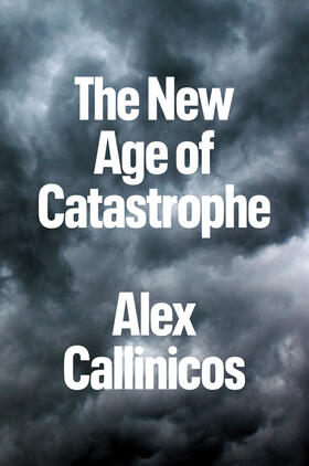 Callinicos |  The New Age of Catastrophe | Buch |  Sack Fachmedien