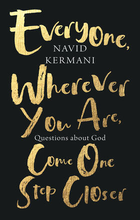 Kermani |  Everyone, Wherever You Are, Come One Step Closer | Buch |  Sack Fachmedien