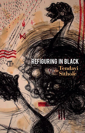 Sithole |  Refiguring in Black | Buch |  Sack Fachmedien