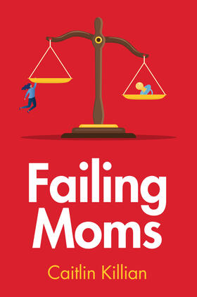 Killian |  Failing Moms | Buch |  Sack Fachmedien