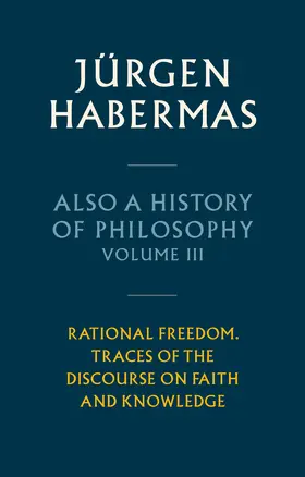 Habermas |  Also a History of Philosophy, Volume 3 | Buch |  Sack Fachmedien