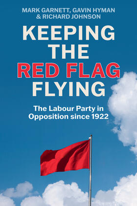 Garnett / Hyman / Johnson |  Keeping the Red Flag Flying | Buch |  Sack Fachmedien