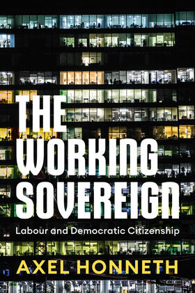 Honneth |  The Working Sovereign | Buch |  Sack Fachmedien