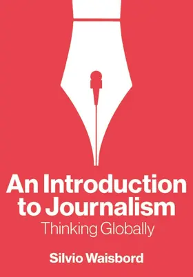 Waisbord |  An Introduction to Journalism | Buch |  Sack Fachmedien