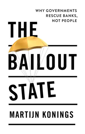 Konings |  The Bailout State | Buch |  Sack Fachmedien