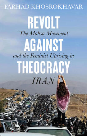 Khosrokhavar |  Revolt Against Theocracy | Buch |  Sack Fachmedien