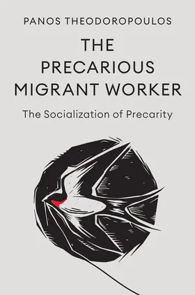 Theodoropoulos |  The Precarious Migrant Worker | Buch |  Sack Fachmedien