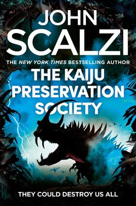 Scalzi |  The Kaiju Preservation Society | Buch |  Sack Fachmedien