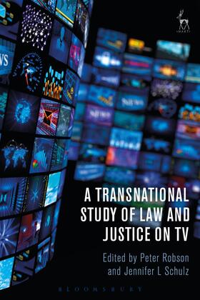 Robson / Schulz |  A Transnational Study of Law and Justice on TV | Buch |  Sack Fachmedien