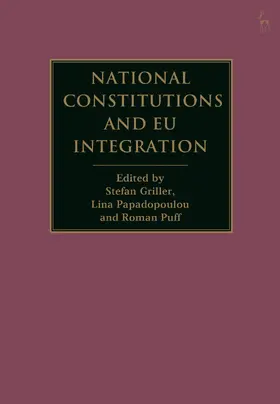 Griller / Papadopoulou / Puff | National Constitutions and EU Integration | Buch | 978-1-5099-0676-5 | sack.de