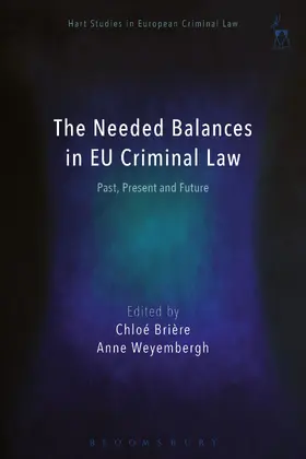 Brière / Weyembergh |  The Needed Balances in EU Criminal Law | Buch |  Sack Fachmedien