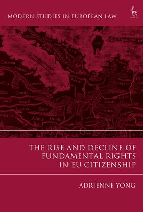 Yong |  The Rise and Decline of Fundamental Rights in EU Citizenship | Buch |  Sack Fachmedien