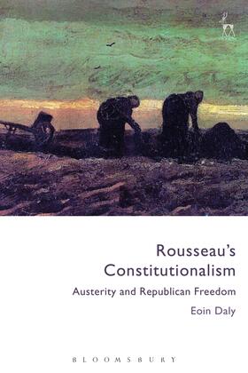 Daly |  Rousseau's Constitutionalism: Austerity and Republican Freedom | Buch |  Sack Fachmedien