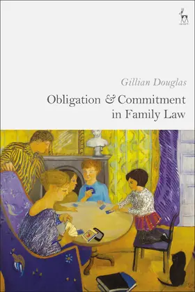 Douglas | Obligation and Commitment in Family Law | Buch | 978-1-5099-4028-8 | sack.de