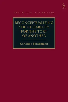 Beuermann |  Reconceptualising Strict Liability for the Tort of Another | Buch |  Sack Fachmedien