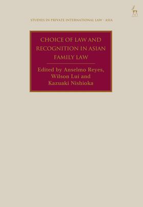 Reyes / Lui / Beaumont |  Choice of Law and Recognition in Asian Family Law | Buch |  Sack Fachmedien