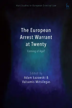 Lazowski / Mitsilegas / Ligeti |  The European Arrest Warrant at Twenty | Buch |  Sack Fachmedien