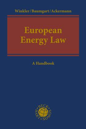 Winkler / Baumgart / Ackermann |  European Energy Law | Buch |  Sack Fachmedien