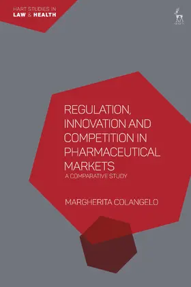 Colangelo |  Regulation, Innovation and Competition in Pharmaceutical Markets | Buch |  Sack Fachmedien