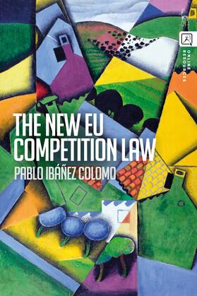 Ibanez Colomo / Ibáñez Colomo |  The New EU Competition Law | Buch |  Sack Fachmedien